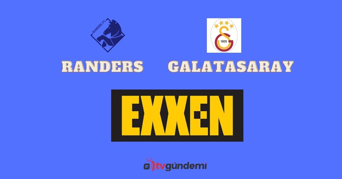 Randers GS UEFA Maçı Exxen TV'de mi D Smart'ta mı? - TV ...