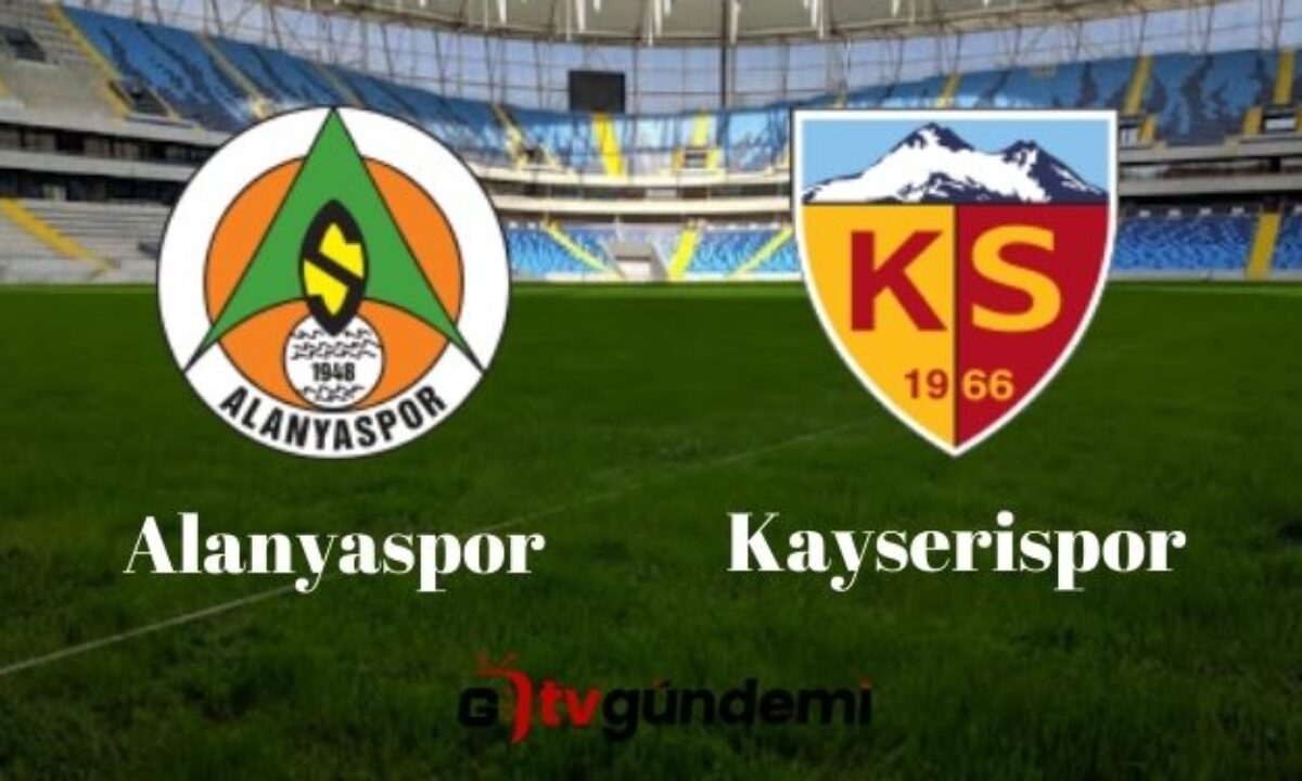 alanyaspor 6 3 kayserispor bein sports trt alanya kayseri mac ozeti ve golleri youtube izle linki tv gundemi