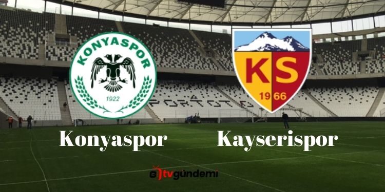 konyaspor kayserispor bein sports sifresiz trt konya kayseri mac ozeti ve golleri youtube izle linki tv gundemi